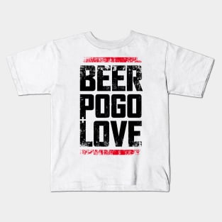 beer, pogo & love white dirt Kids T-Shirt